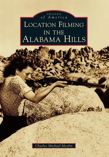 Cover of Location Filming in the Alabama Hills
