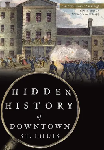 Cover of Hidden History of Downtown St. Louis