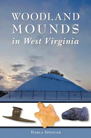 Cover of Woodland Mounds in West Virginia Spencer, Darla