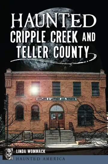 Cover of Haunted Cripple Creek and Teller County