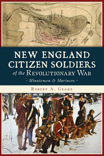 Cover of New England Citizen Soldiers of the Revolutionary War