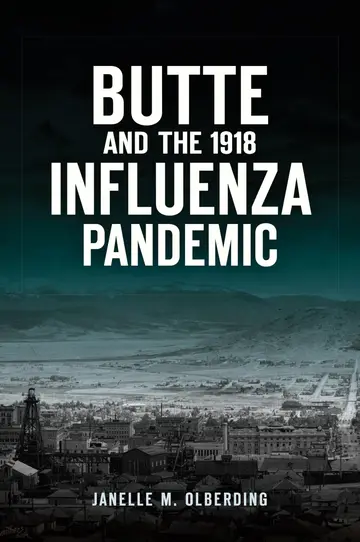 Cover of Butte and the 1918 Influenza Pandemic