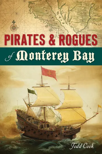 Cover of Pirates & Rogues of Monterey Bay