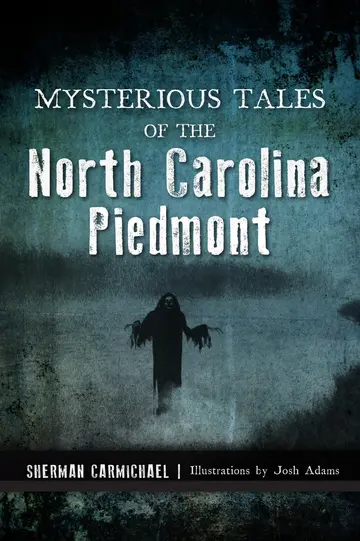 Cover of Mysterious Tales of the North Carolina Piedmont
