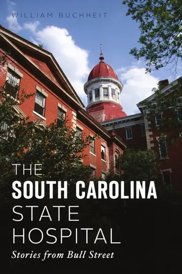 Cover of The South Carolina State Hospital