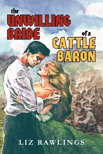 Cover of the UNWILLING BRIDE of a CATTLE BARON