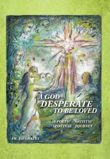 Cover of A God Desperate to Be Loved