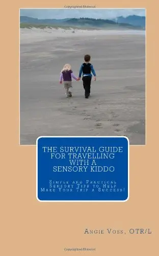 Cover of The Survival Guide for Travelling with a Sensory Kiddo