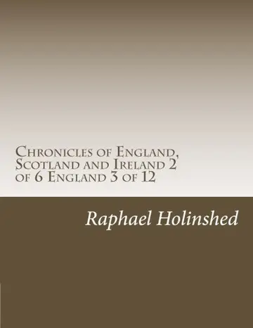 Cover of Chronicles of England, Scotland and Ireland 2 of 6 England 3 of 12