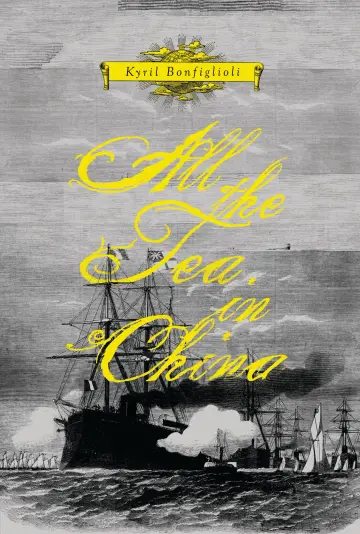 Cover of All the Tea in ChinaA Novel