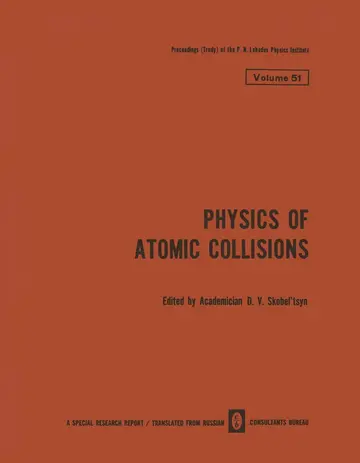 Cover of Physics of Atomic Collisions / Fizika Atomnykh Stolknovenii / ФИЗИКА АТОМНЫХ СТОЛКНОВЕНИЙ