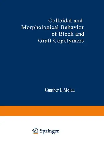 Cover of Colloidal and Morphological Behavior of Block and Graft Copolymers