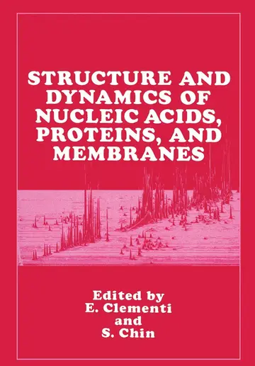 Cover of Structure and Dynamics of Nucleic Acids, Proteins, and Membranes