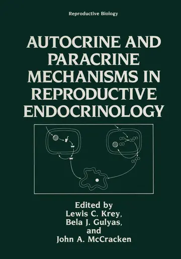 Cover of Autocrine and Paracrine Mechanisms in Reproductive Endocrinology