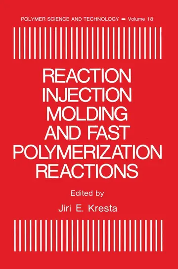Cover of Reaction Injection Molding and Fast Polymerization Reactions