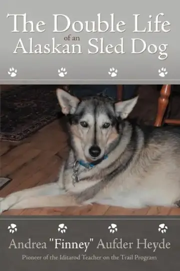Cover of The Double Life of an Alaskan Sled Dog