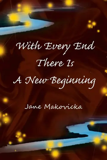 Cover of With Every End There Is a New Beginning