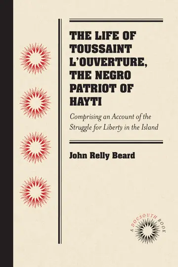 Cover of The Life of Toussaint L'ouverture, the Negro Patriot of Hayti