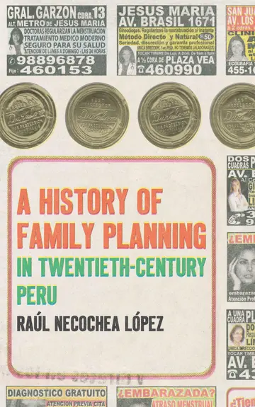 Cover of A History of Family Planning in Twentieth-Century Peru