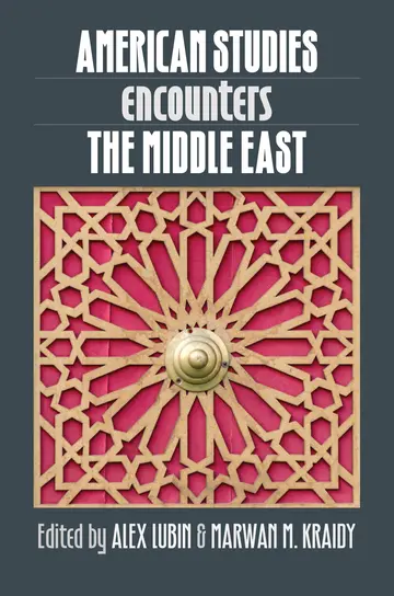 Cover of American Studies Encounters the Middle East