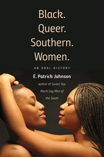Cover of Black, Queer, Southern, Women