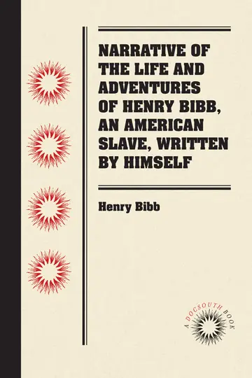 Cover of Narrative of the Life and Adventures of Henry Bibb, an American Slave, Written by Himself