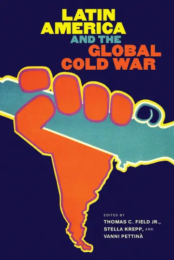 Cover of Latin America and the Global Cold War