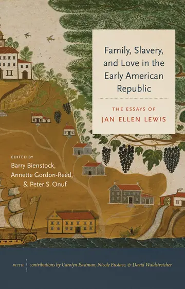 Cover of Family, Slavery, and Love in the Early American Republic