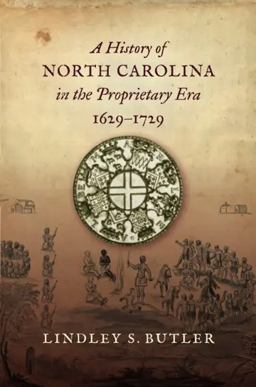 Cover of A History of North Carolina in the Proprietary Era, 1629-1729