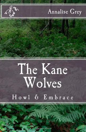 Cover of Kane Wolves - Howl & Embrace