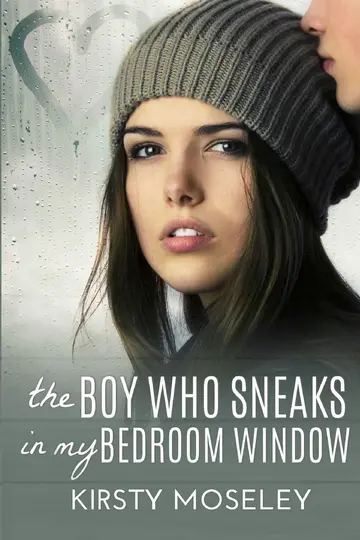 Cover of The Boy Who Sneaks in My Bedroom Window