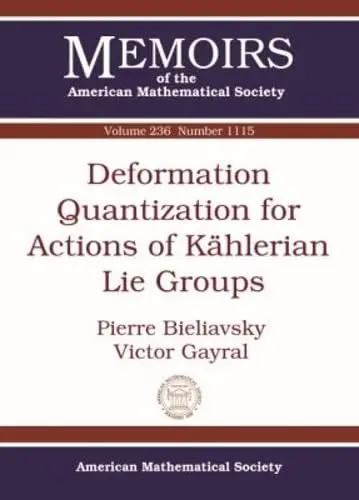 Cover of Deformation Quantization for Actions of Kahlerian Lie Groups