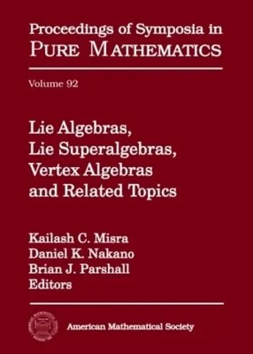 Cover of Lie Algebras, Lie Superalgebras, Vertex Algebras and Related Topics