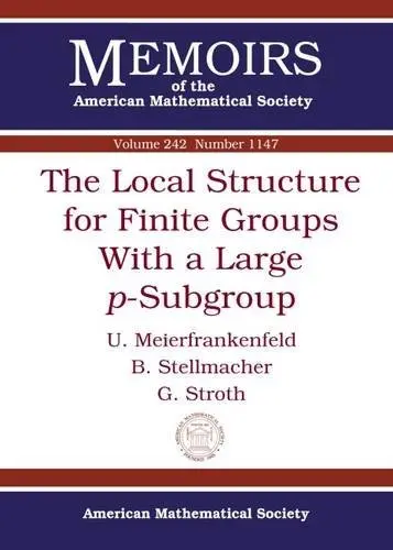 Cover of The Local Structure for Finite Groups with a Large $p$-Subgroup