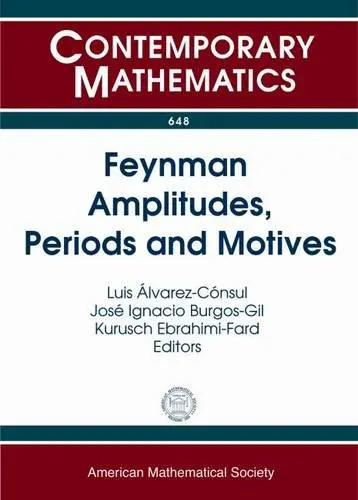 Cover of Feynman Amplitudes, Periods and Motives