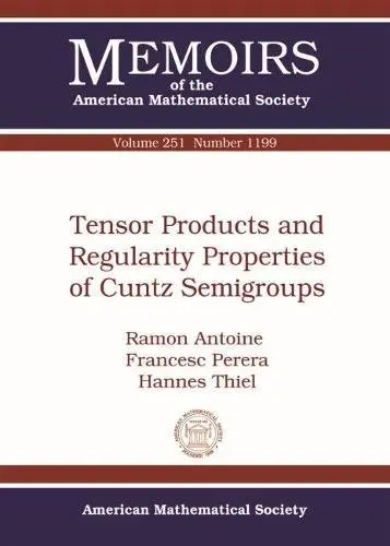 Cover of Tensor Products and Regularity Properties of Cuntz Semigroups