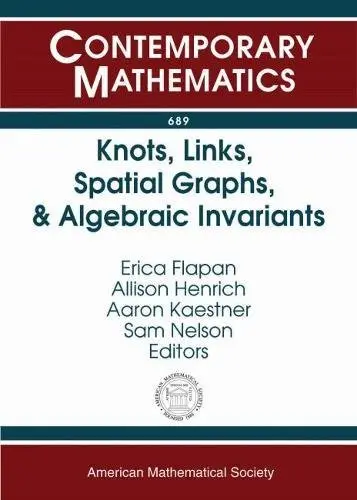 Cover of Knots, Links, Spatial Graphs, and Algebraic Invariants