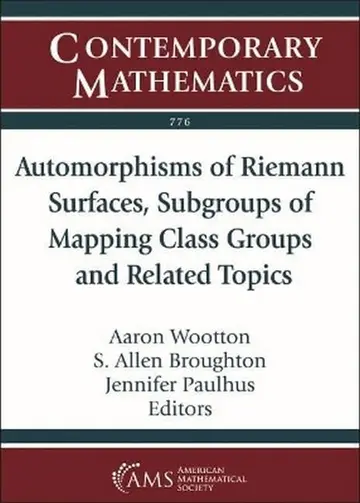 Cover of Automorphisms of Riemann Surfaces, Subgroups of Mapping Class Groups and Related Topics