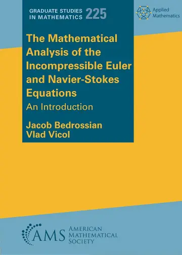 Cover of Mathematical Analysis of the Incompressible Euler and Navier-Stokes Equations