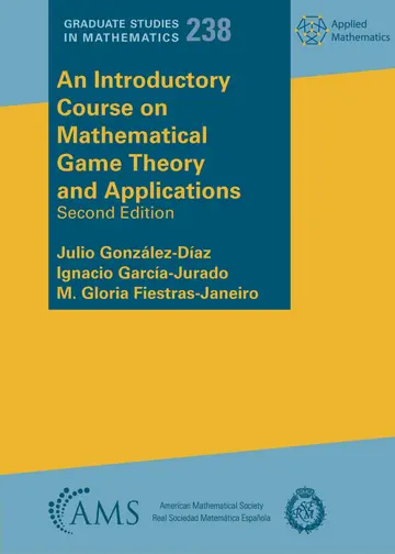 Cover of An Introductory Course on Mathematical Game Theory and Applications