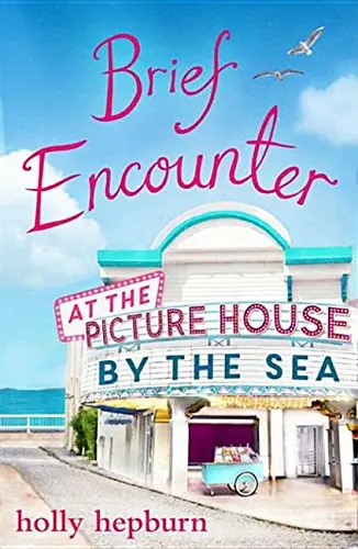 Cover of Brief Encounter at the Picture House by the Sea