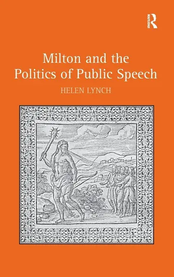 Cover of Milton and the Politics of Public Speech
