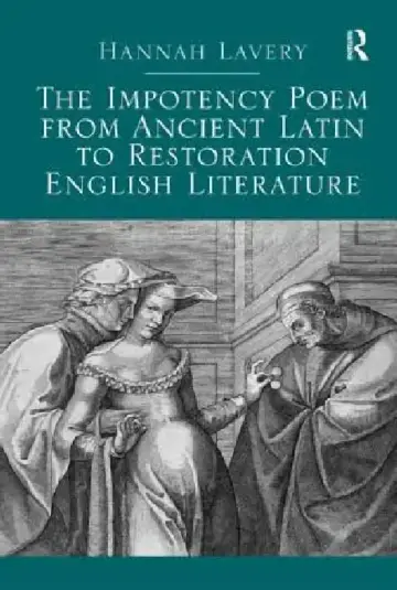 Cover of The Impotency Poem from Ancient Latin to Restoration English Literature