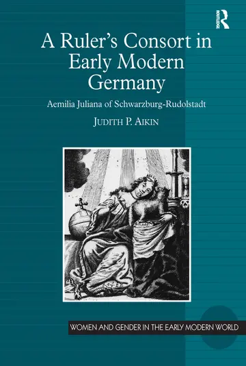Cover of A Rulers Consort in Early Modern Germany
