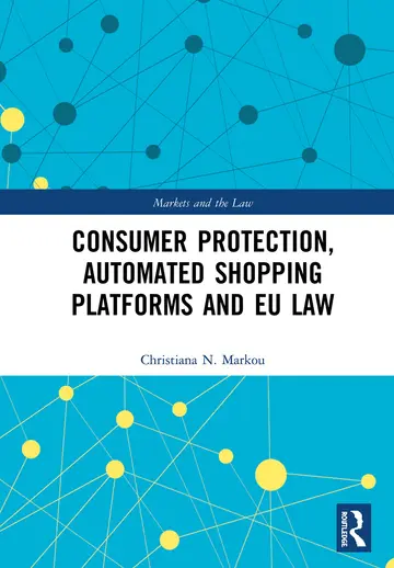 Cover of Consumer Protection, Automated Shopping Platforms and EU Law