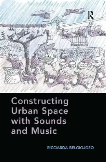 Cover of Constructing Urban Space with Sounds and Music