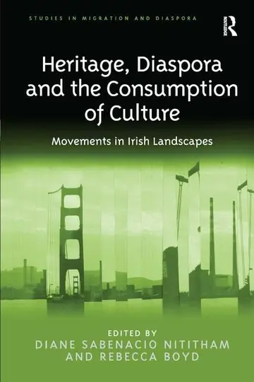 Cover of Heritage, Diaspora and the Consumption of Culture