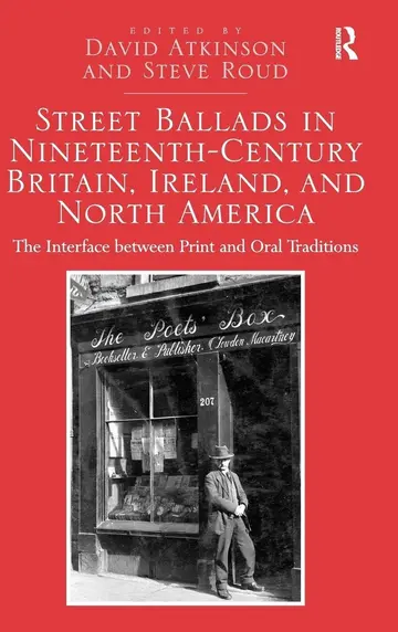 Cover of Street Ballads in Nineteenth-Century Britain, Ireland, and North America