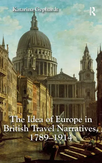 Cover of The Idea of Europe in British Travel Narratives, 1789-1914