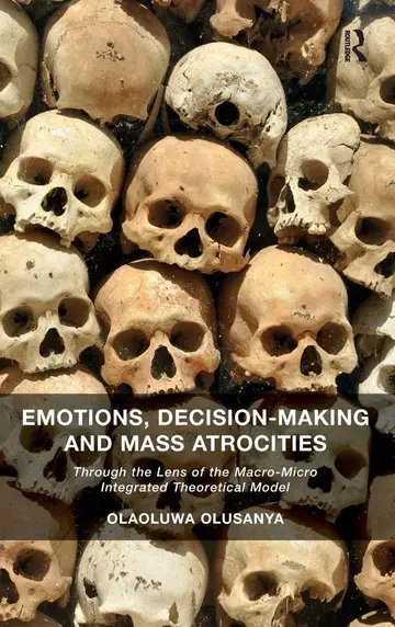 Cover of Emotions, Decision-Making and Mass Atrocities